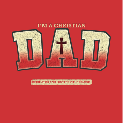 I'm A Christian Dad T-Shirt